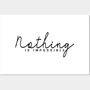 Nothing is Impossible Posters and Art